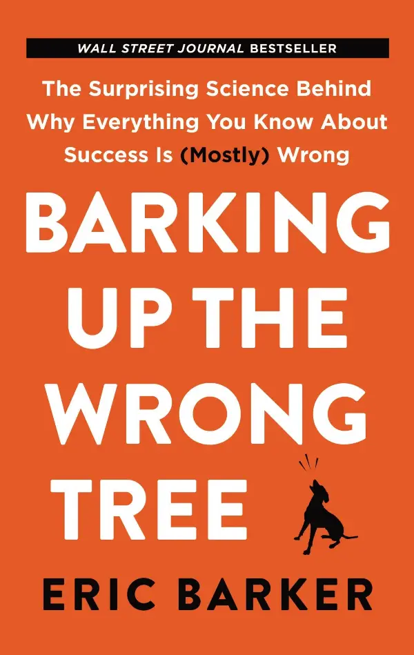 Barking Up the Wrong Tree by Eric Barker cover image