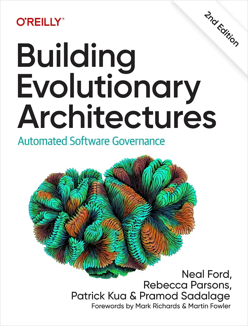 Building Evolutionary Architectures by Neal Ford, Rebecca Parsons, Patrick Kua cover image